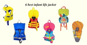 6 Best Infant Life Jackets Reviewed [2022]